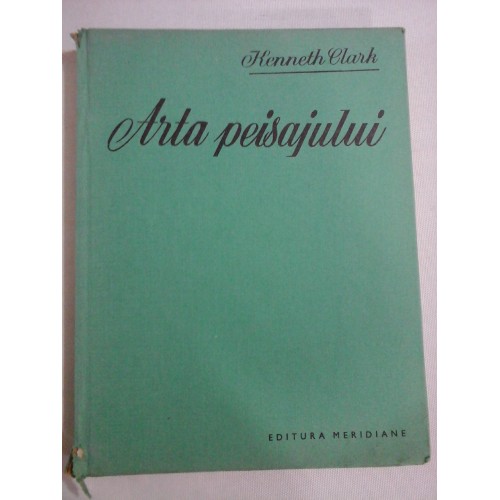 ARTA PEISAJULUI - Kenneth CLARK ARTA PEISAJULUI - Kenneth CLARK